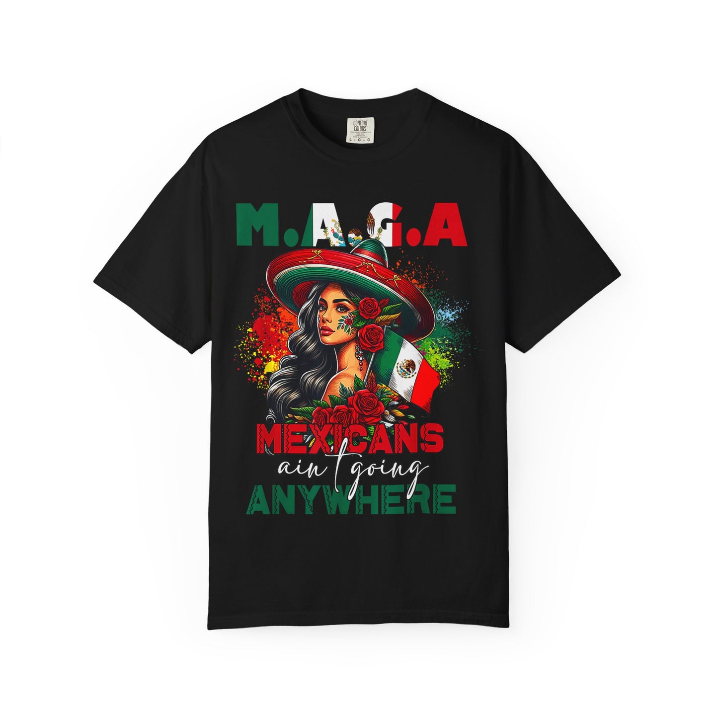 Mexicans Aint Going Anywhere - Unisex Shirt