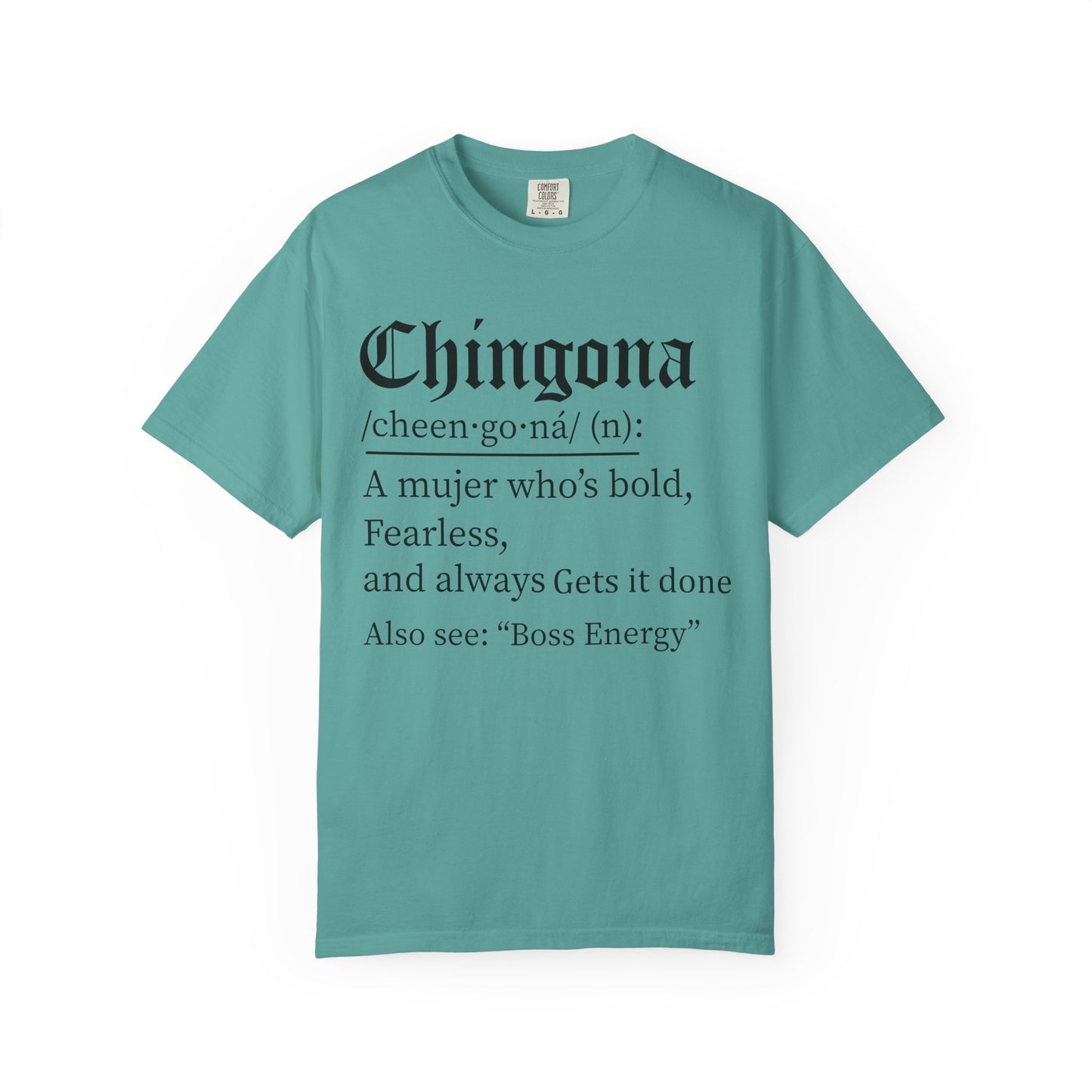 Chingona - Latina - Unisex Garment-Dyed T-shirt
