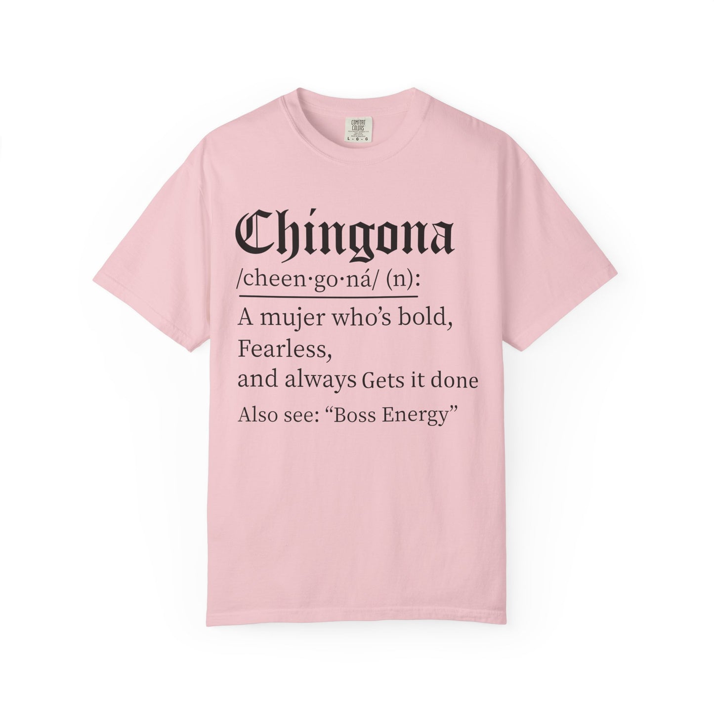 Chingona - Latina - Unisex Garment-Dyed T-shirt