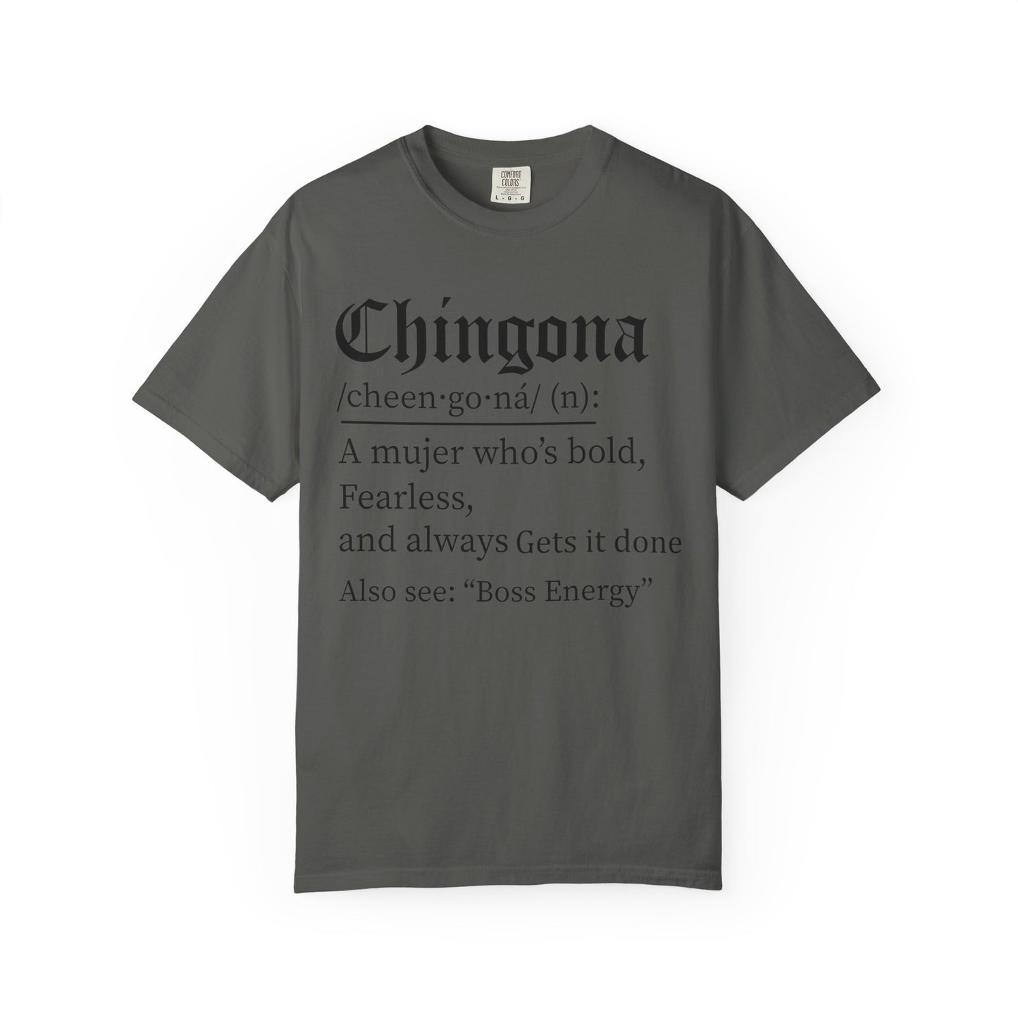 Chingona - Latina - Unisex Garment-Dyed T-shirt