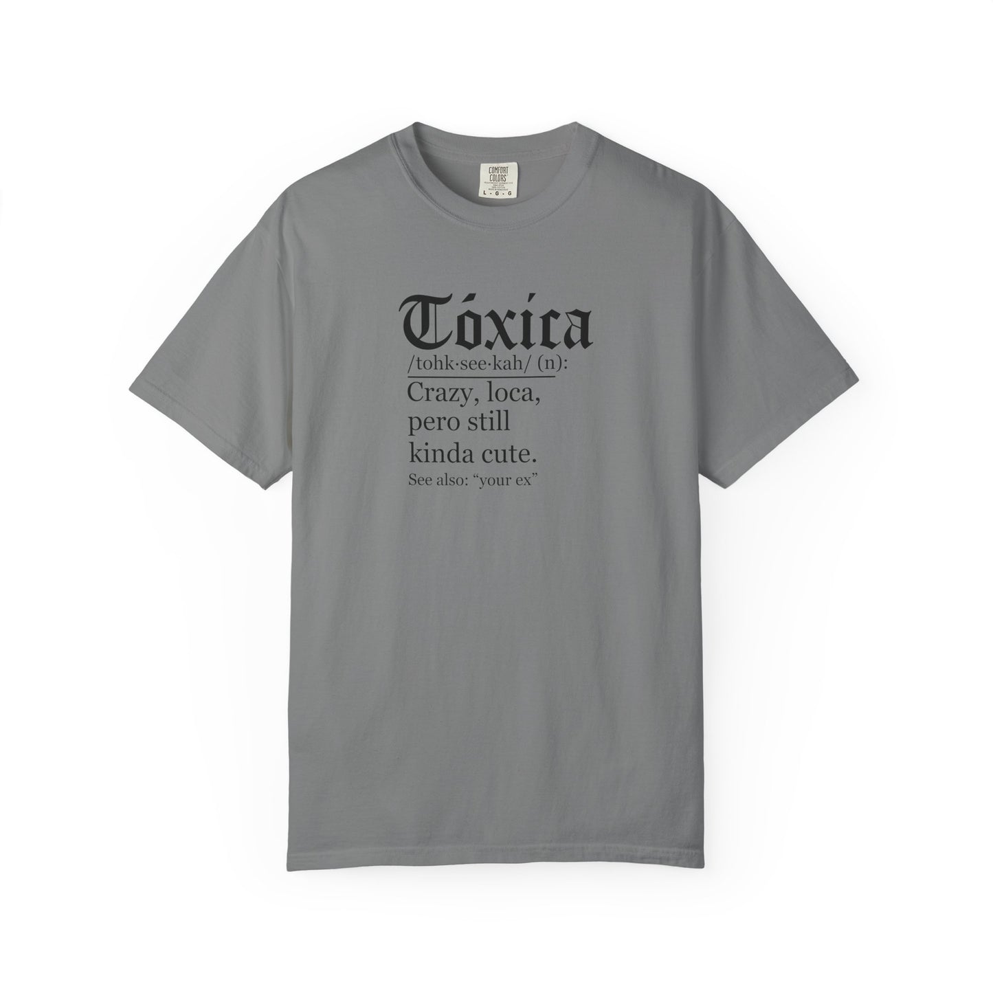 Toxica - Latino - Mexico Unisex Garment-Dyed T-shirt