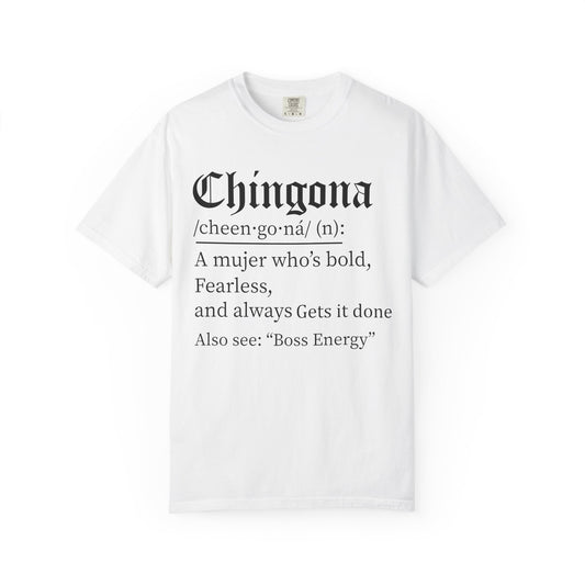 Chingona - Latina - Unisex Garment-Dyed T-shirt