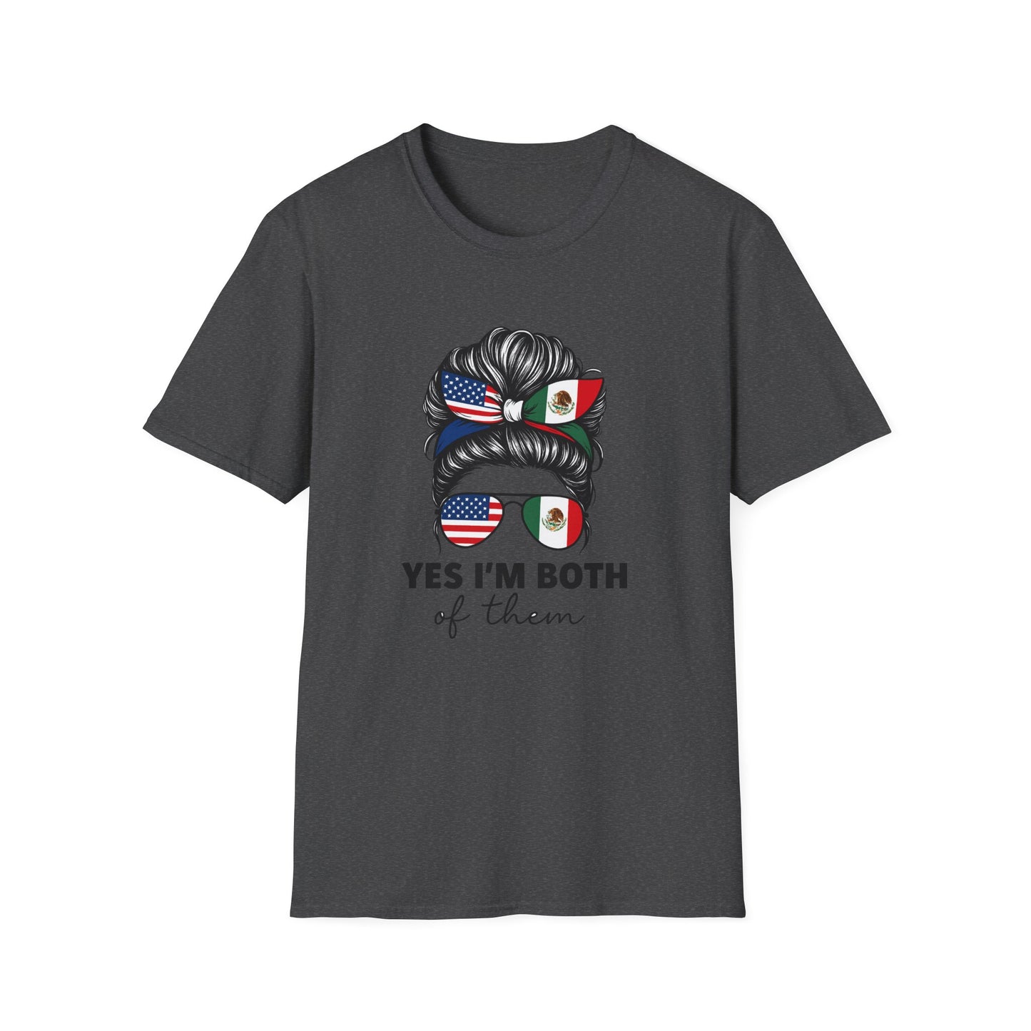 T-Shirt — “Yes I’m Both of Them” USA & Mexico Flag Messy Bun Graphic Tee