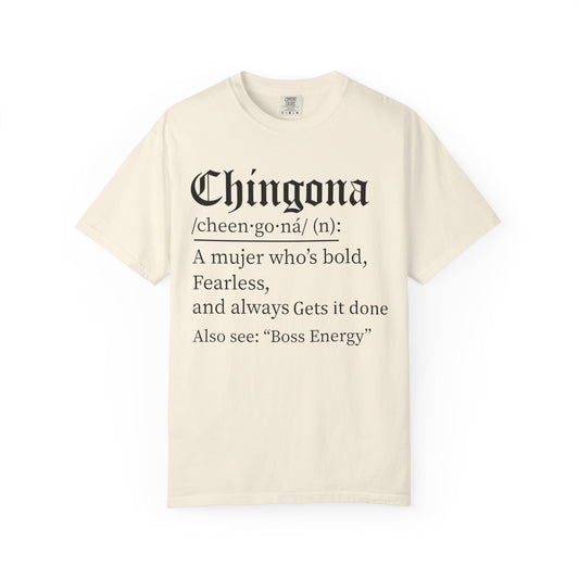 Chingona - Latina - Unisex Garment-Dyed T-shirt