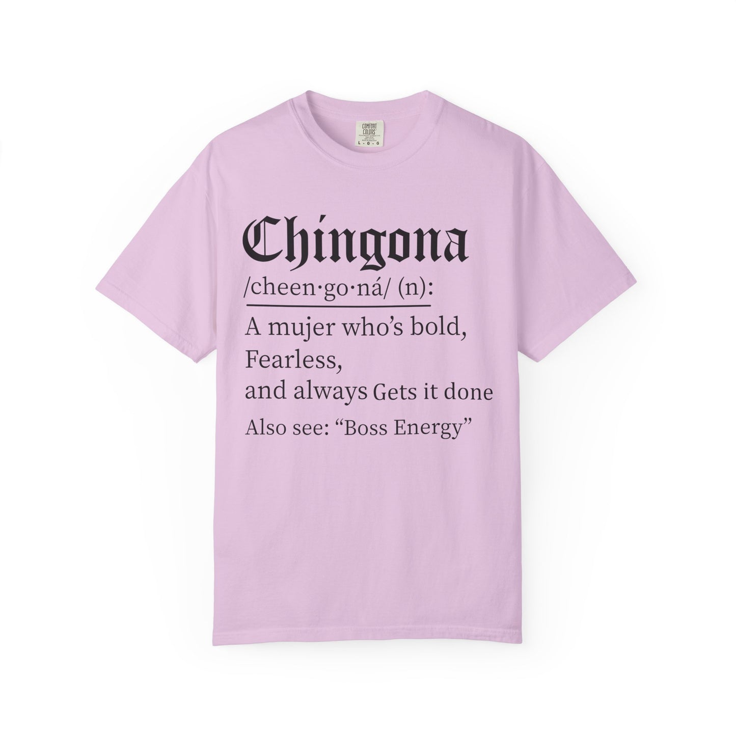 Chingona - Latina - Unisex Garment-Dyed T-shirt