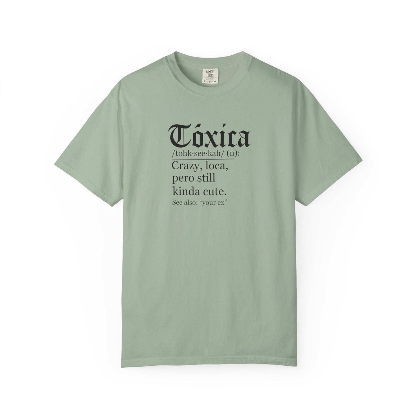 Toxica - Latino - Mexico Unisex Garment-Dyed T-shirt