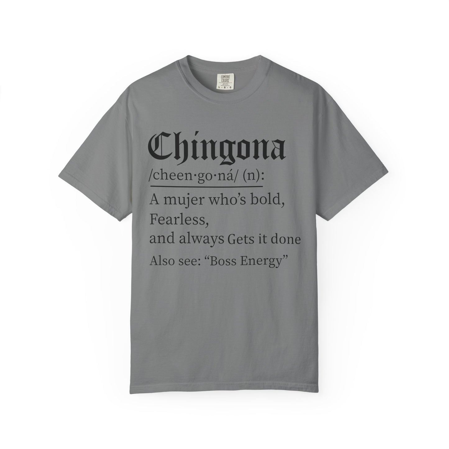 Chingona - Latina - Unisex Garment-Dyed T-shirt