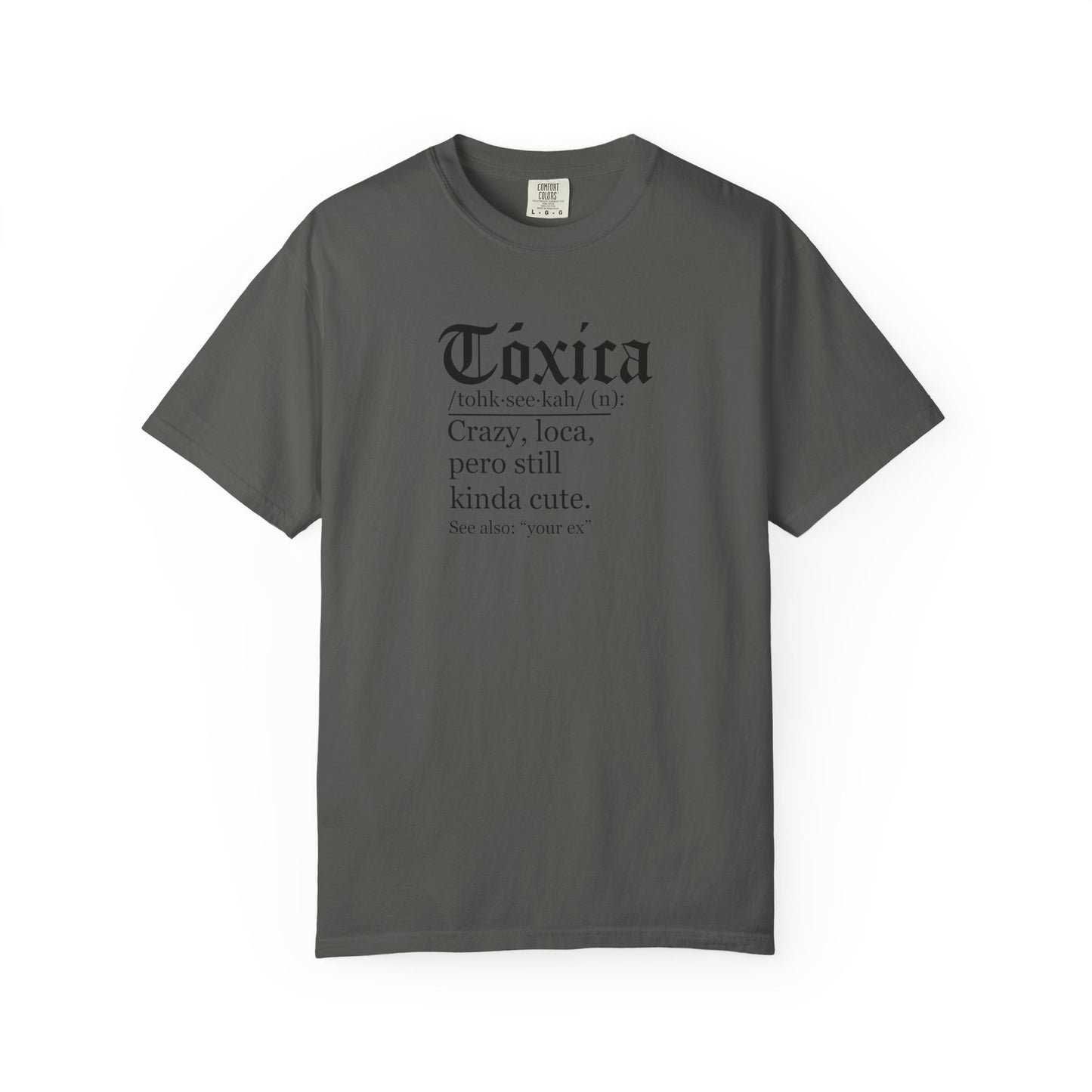 Toxica - Latino - Mexico Unisex Garment-Dyed T-shirt