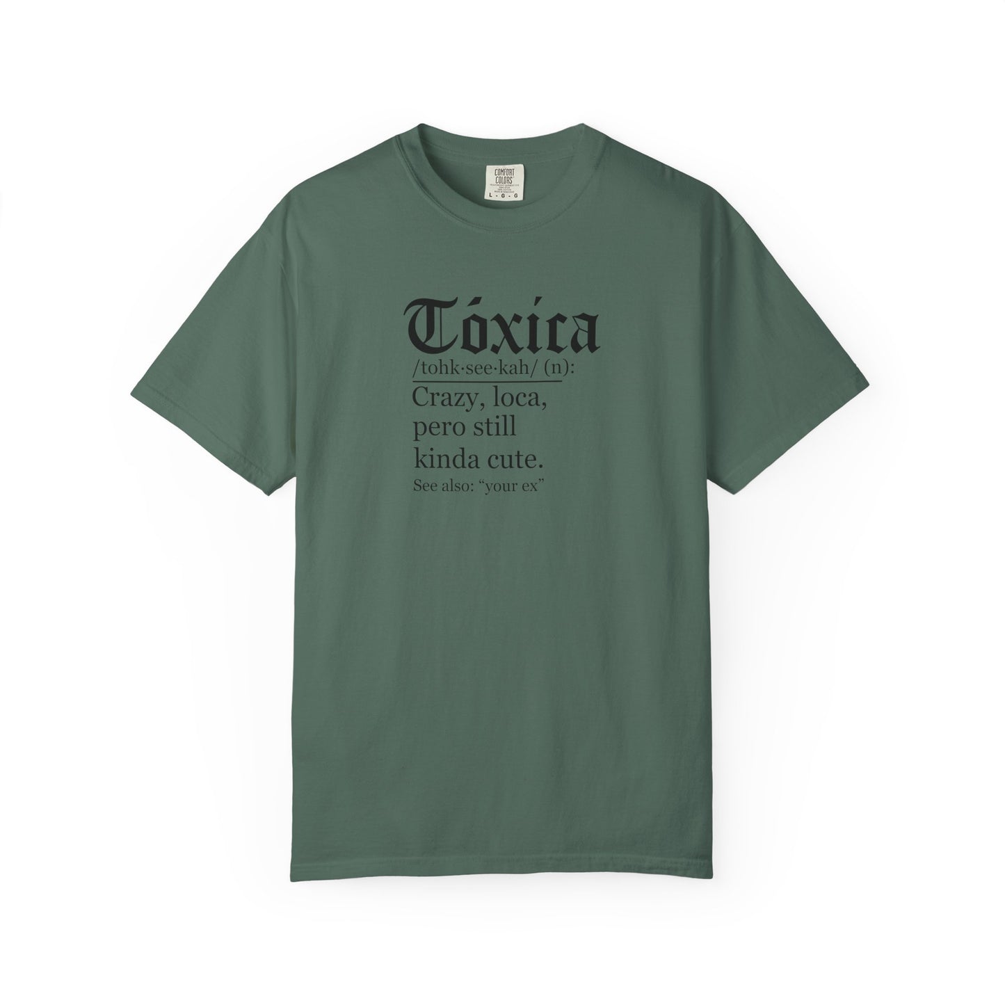 Toxica - Latino - Mexico Unisex Garment-Dyed T-shirt