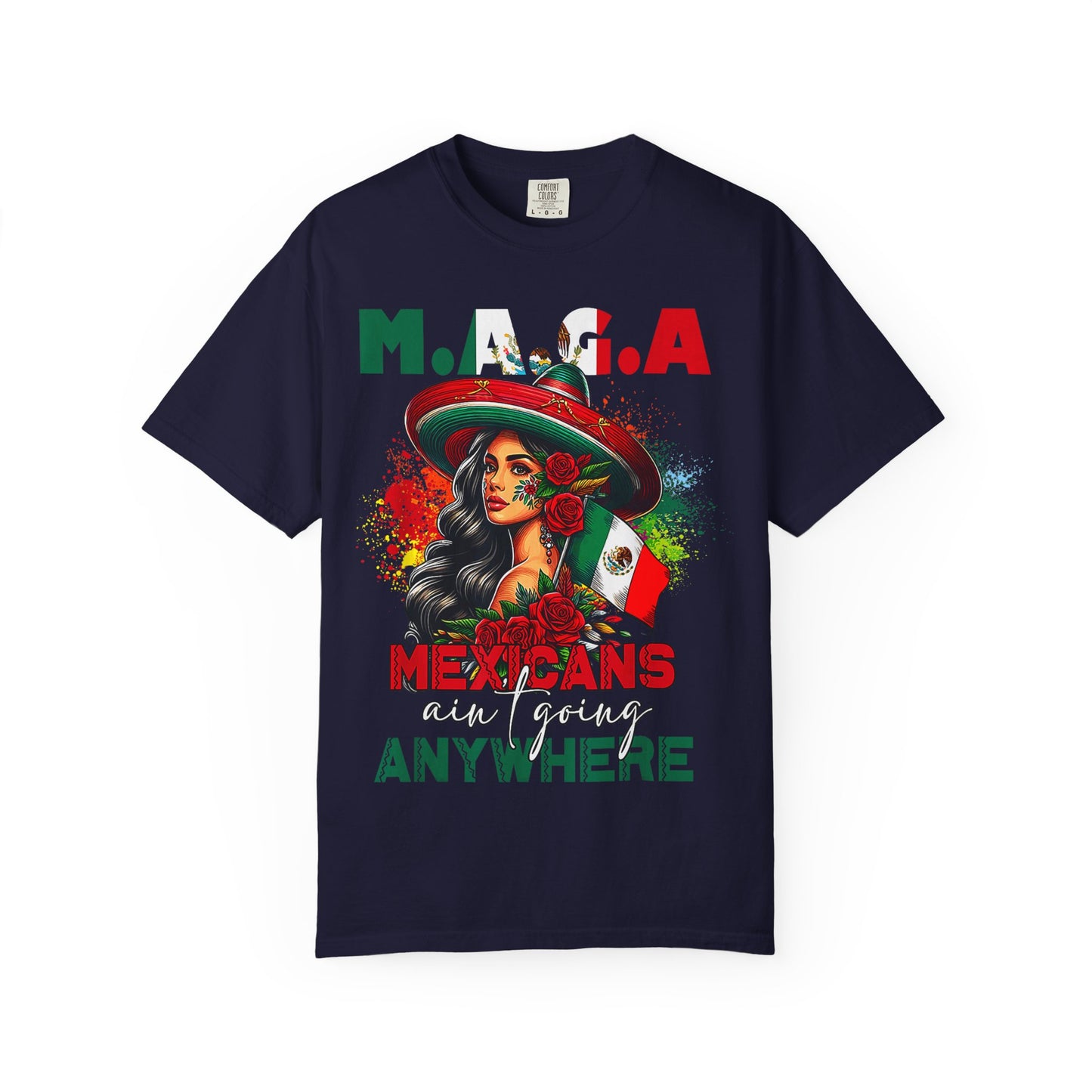 Mexicans Aint Going Anywhere - Unisex Shirt