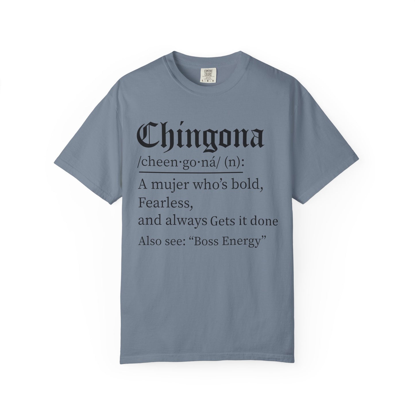 Chingona - Latina - Unisex Garment-Dyed T-shirt